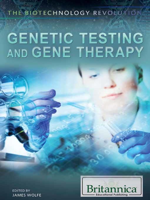 Title details for Genetic Testing and Gene Therapy by James Wolfe - Available